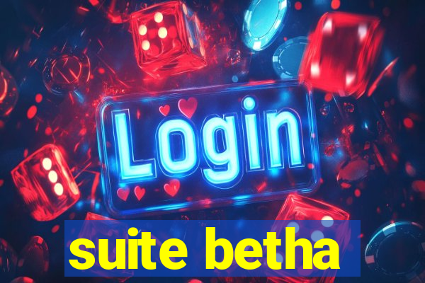 suite betha